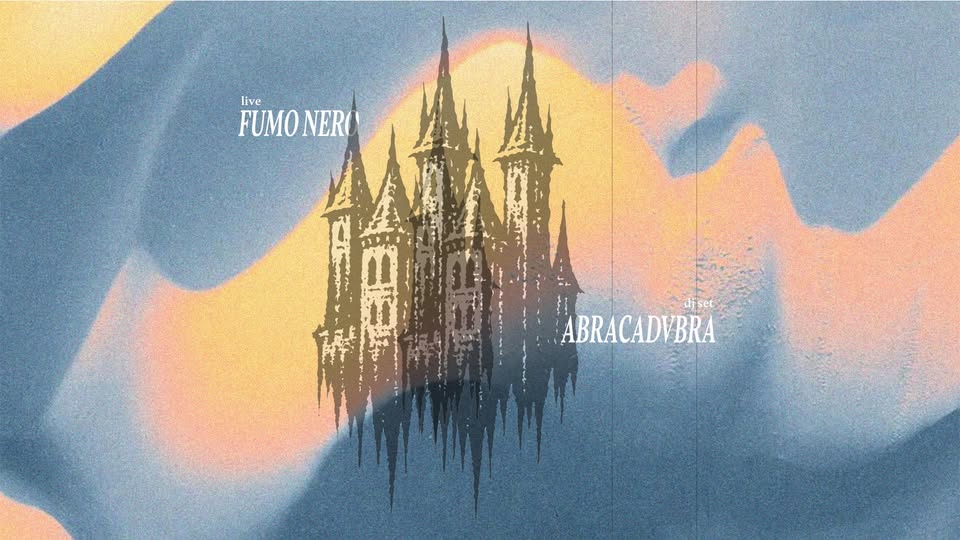 FUMO NERO (Italo Anti-Disco Punk/ Parigi, Fr) Live + ABRACADVBRA dj set
