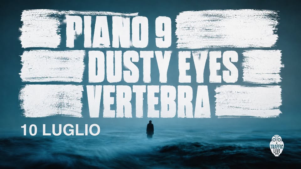 PIANO 9 (Alt.Rock, Post Grunge) + DUSTY EYES (Post Punk, New Wave) + VERTEBRA (Alt.Rock) @ TRAFFIC