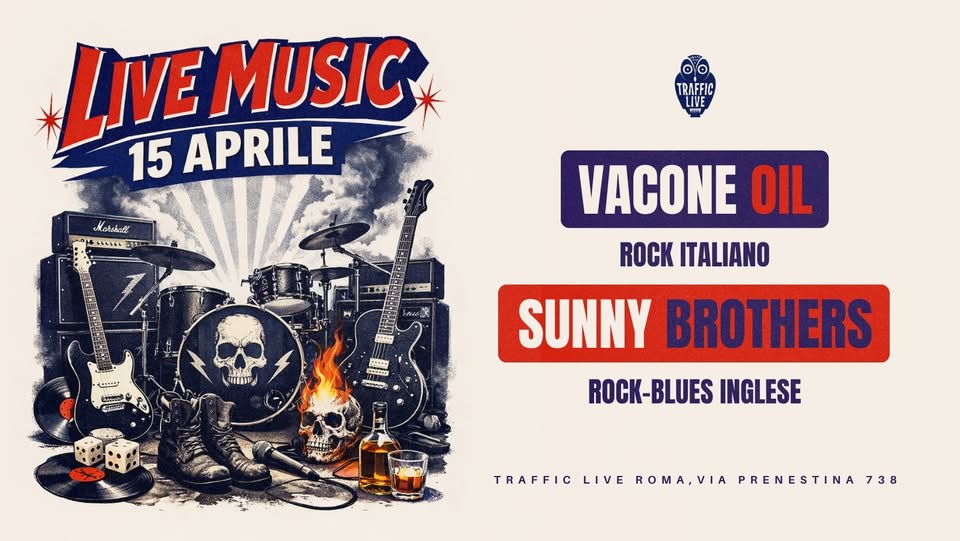 VACONE OIL (Italian rock-pop Band) + SUNNY BROTHERS (English Rock Blues) @ Traffic