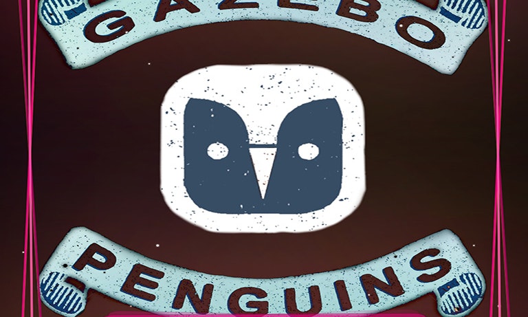 GAZEBO PENGUINS + LAGS
