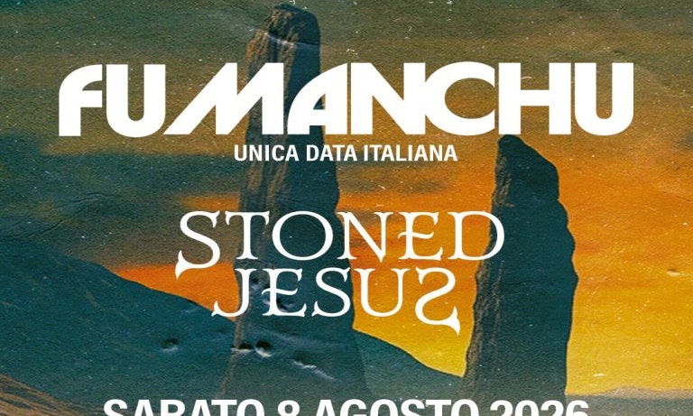 ROMA STONE FEST con Fu Manchu >unica data italiana< Stoned Jesus e altri