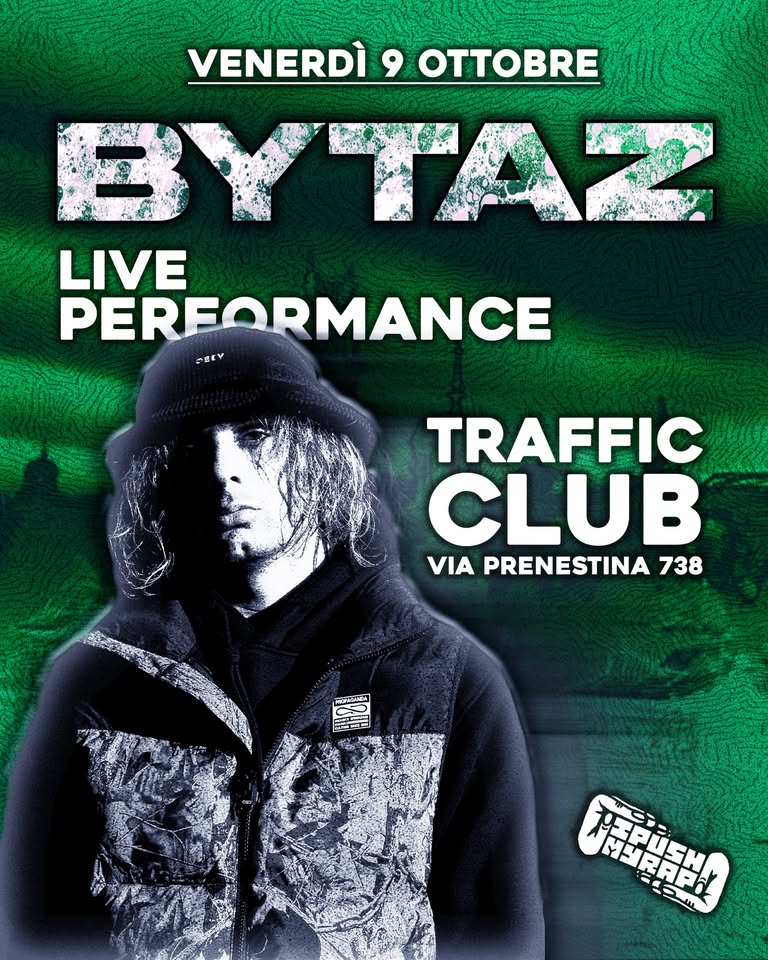 BYTAZ Live (Support Hayner e Athi) @ Traffic Club (Roma)