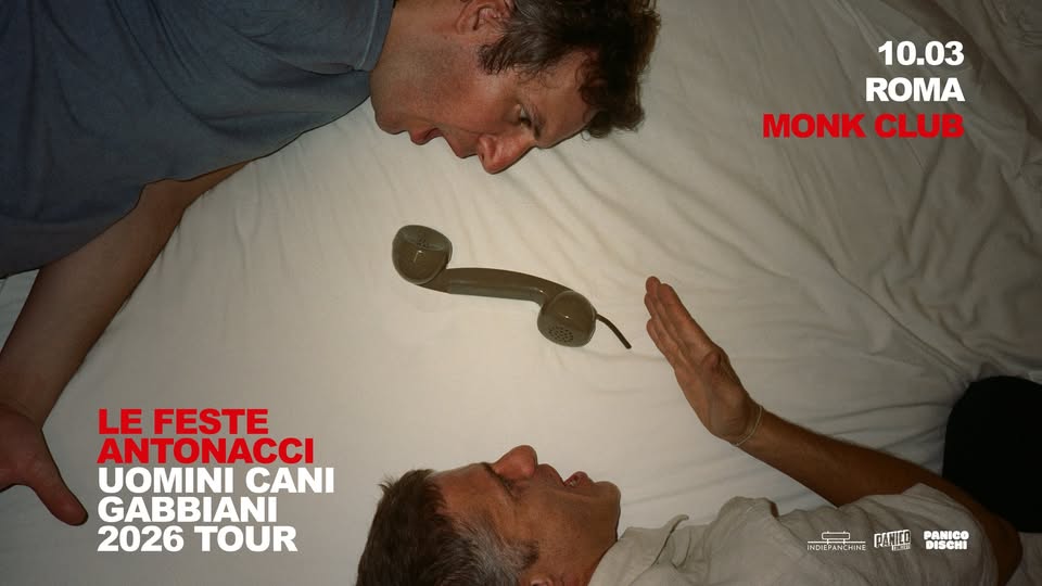 LE FESTE ANTONACCI al MONK (RM) @indiepanchine