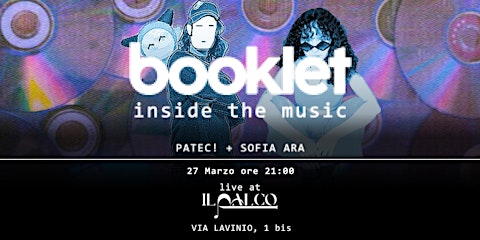 BOOKLET Patec! + Sofia Ara live@ilPalco - 27 marzo 2026