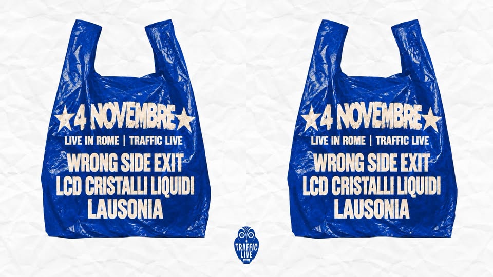 WRONG SIDE EXIT (Prog. Rock) - LAUSONIA (Alt. Rock) - LCD CRISTALLI LIQUIDI (Prog. Pop) @ Traffic